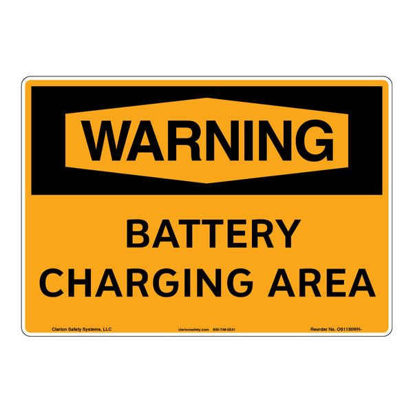Clarion Safety Systems OSHA Compliant Warning/Battery Charging Area Safety Signs Outdoor Flexible Polyester (Z1) 10" X 7" OS1130WH-Z1SW1